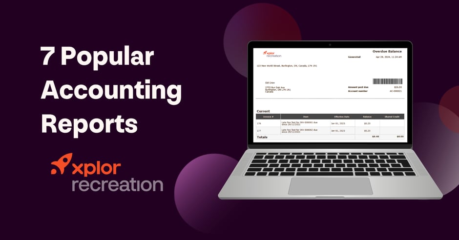 7 Popular Xplor Recreation Accounting Reports