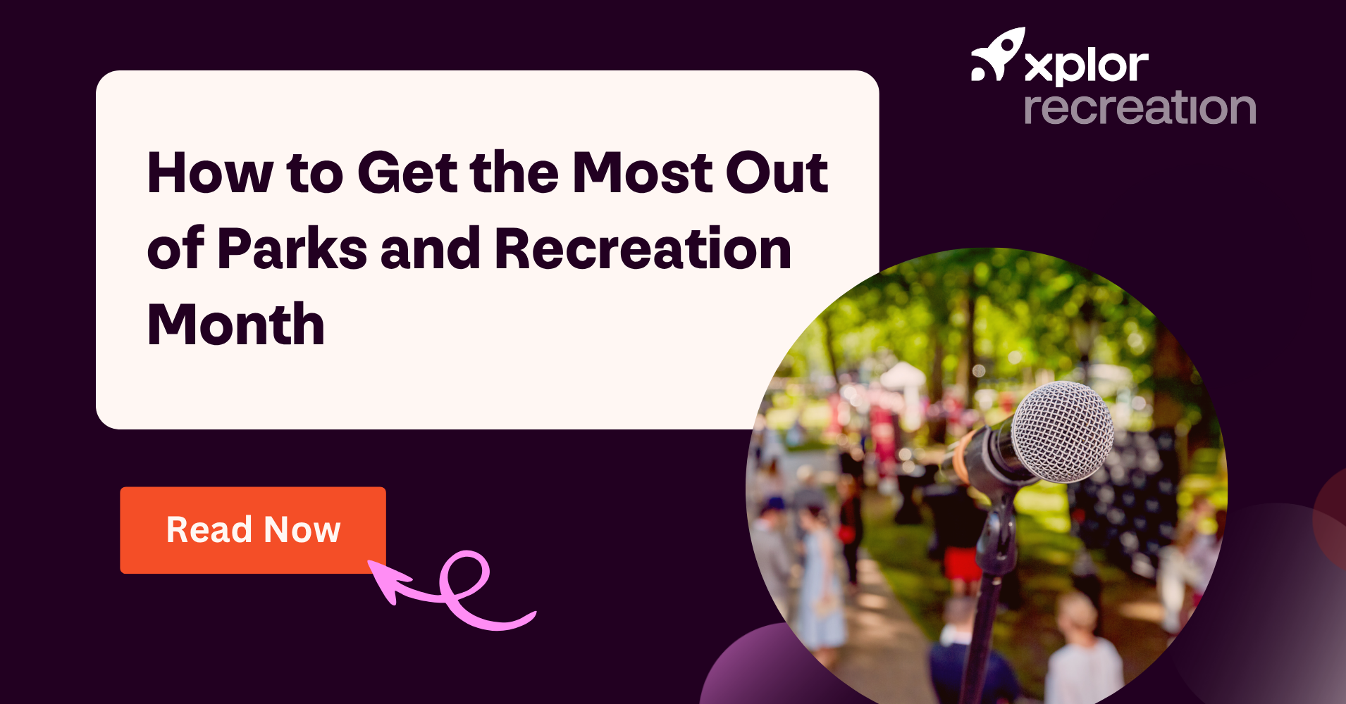 How to Get the Most Out of Parks and Recreation Month