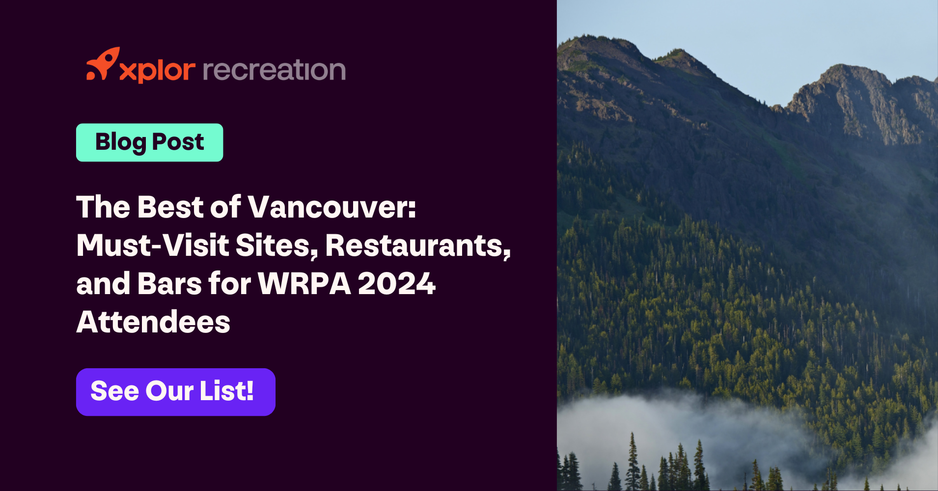 Graphic of The Best of Vancouver: Must-Visit Sites, Restaurants, and Bars for WRPA 2024 Attendees